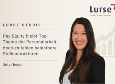 Lurse Trendstudie: Pay Equity bleibt Top-Thema der Personalarbeit  – doch es fehlen belastbare Stellenstrukturen