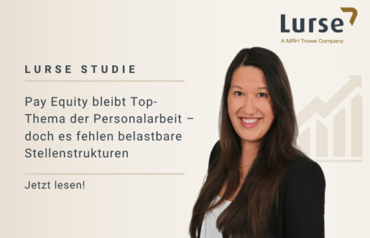 Lurse Trendstudie: Pay Equity bleibt Top-Thema der Personalarbeit  – doch es fehlen belastbare Stellenstrukturen